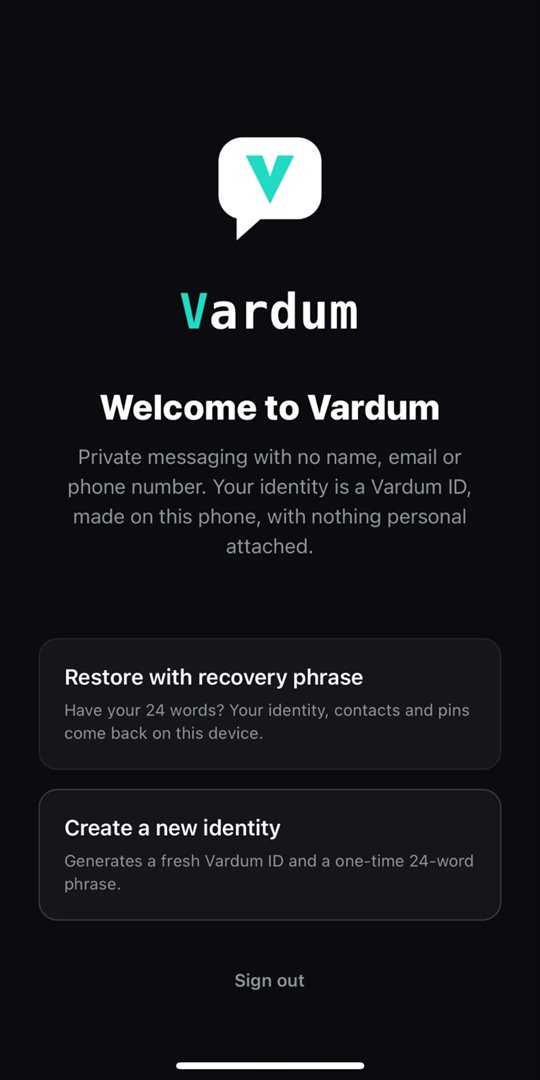 Vardum's welcome screen: private messaging with no name, email or phone number, and the choice to restore with a recovery phrase or create a new identity